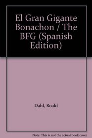 El Gran Gigante Bonachon / The BFG (Spanish Edition)