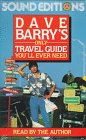 Dave Barry's Only Travel Guide You'll Ever Need