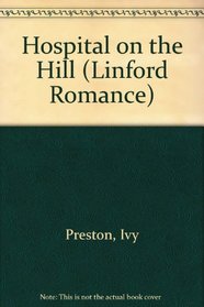 Hospital on the Hill (Linford Romance Library)