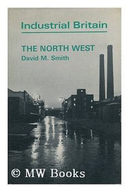 Industrial Britain: The North-West