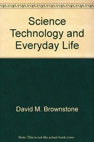 Science, Technology and Everyday Life (Young Nation: America 1787-1861)