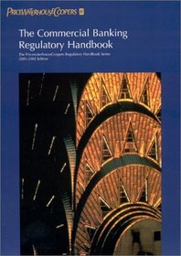 The Commercial Banking Regulatory Handbook (Pricewaterhousecoopers Regulatory Handbooks)