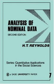 Analysis of Nominal Data (Quantitative Applications in the Social Sciences)