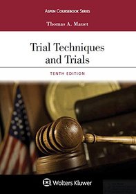 Trial Techniques and Trials (Aspen Coursebook)