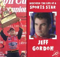 Jeff Gordon (Discover the Life of a Sports Star)
