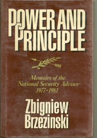 Power and Principle: Memoirs of the National Security Adviser, 1977-1981