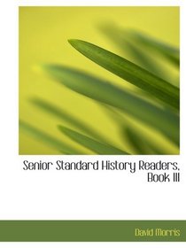 Senior Standard History Readers, Book III