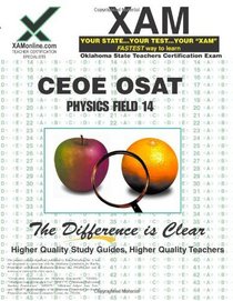 CEOE OSAT Physics Field 14 Teacher Certification Test Prep Study Guide (XAM OSAT)