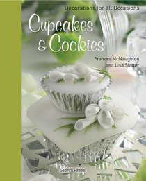 Cupcakes & Cookies: Decorations for all Occasions