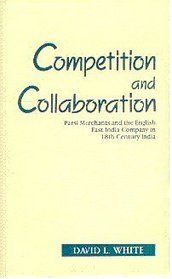 Competition and Collaboration: Paris Merchants and the English East India Company in 18th Century India