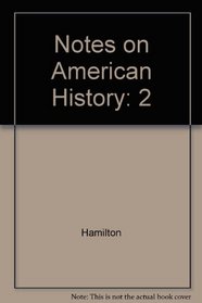Notes on American History Vol II.
