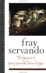 The Memoirs of Fray Servando Teresa De Mier (Library of Latin America)