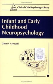 Infant and Early Childhood Neuropsychology (Clinical Child Psychology Library)