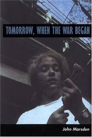 Tomorrow, When the War Began (Tomorrow, Bk 1)
