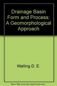 Drainage basin form and process;: A geomorphological approach