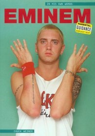 Eminem: In His Own Words (In Their Own Words S.)