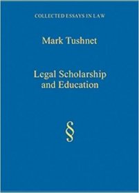 Legal Scholarship and Education (Collected Essays in Law)
