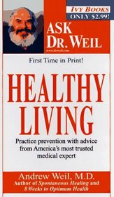 Healthy Living (Ask Dr. Weil.)