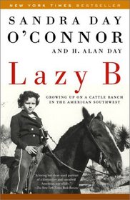 Lazy B : Growing up on a Cattle Ranch in the American Southwest