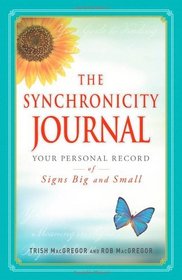 The Synchronicity Journal: Your Personal Record of Signs Big and Small