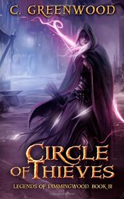 Circle of Thieves (Legends of Dimmingwood) (Volume 3)