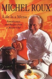 Life Is a Menu: Reminiscences of a Master Chef