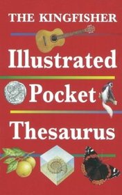 The Kingfisher Illustrated Pocket Thesaurus (Pocket References)