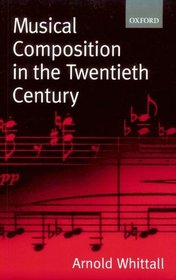 Musical Composition in the Twentieth Century