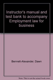 Instructor's manual and test bank to accompany Employment law for business