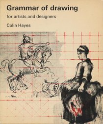 Grammar of drawing for artists and designers (A Studio Vista/Van Nostrand Reinhold art paperback)