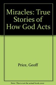 Miracles True Stories of How God Acts