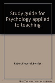 Study Guide for Psychology Applied to Teaching