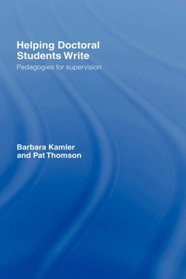 Helping Doctoral Students Write: Pedagogies for Supervision