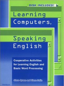 Learning Computers, Speaking English: Cooperative Activities for Learning English and Basic Word Processing (includes disk)