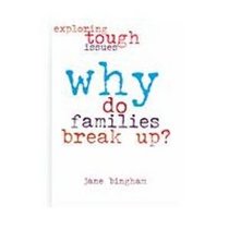 Why Do Families Break Up? (Exploring Tough Issues)