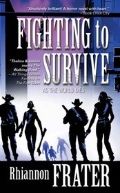 Fighting to Survive (As the World Dies, Bk 2)