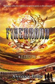 Firebrand: An Elemental Novel