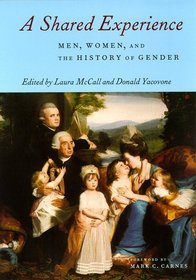 A Shared Experience : Men, Women, and the History of Gender