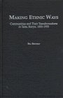 Making Ethnic Ways: Communities and Their Transformations in Taita, Kenya, 1800-1950 (Social History of Africa)