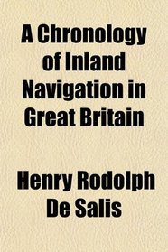 A Chronology of Inland Navigation in Great Britain