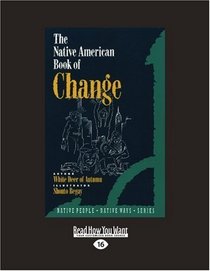 The Native American Book of Change (EasyRead Large Edition)