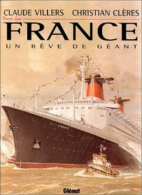 France: Un reve de geant (Collection Patrimoine maritime) (French Edition)