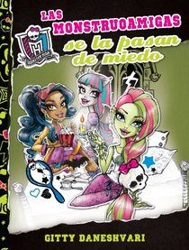 Las monstruoamigas se la pasan de miedo (Monster High) (Spanish Edition)