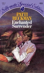 Enchanted Surrender (Silhouette Special Edition, No 85)