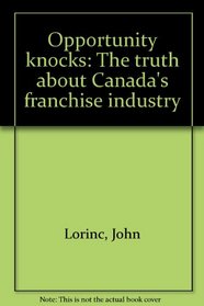 Opportunity knocks: The truth about Canada's franchise industry