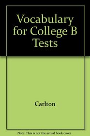 Vocabulary for College B Tests