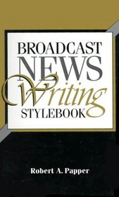 Broadcast News Writing Stylebook