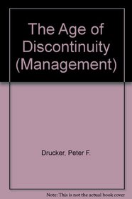 The Age of Discontinuity (Management S.)
