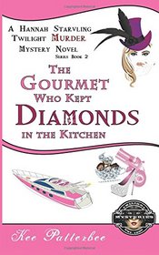 The Gourmet Who Kept Diamonds in the Kitchen (Hannah Starvling, Bk 2)