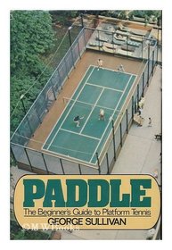 Paddle: The beginner's guide to platform tennis
